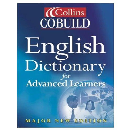 Collins cobuild English dictionary for advanced learners