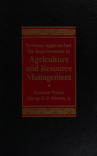 Systems Approaches for Improvement in Agriculture and Resource Management