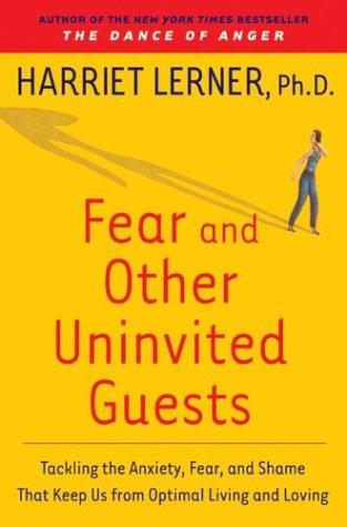 Fear and other uninvited guests