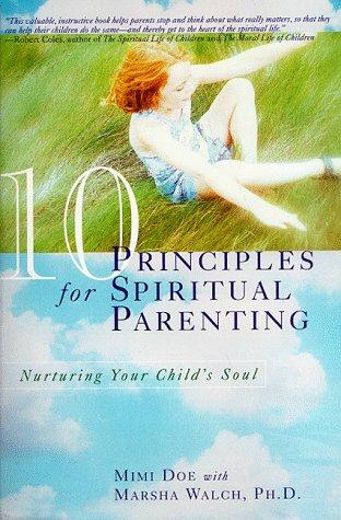 Ten] 10 principles for spiritual parenting
