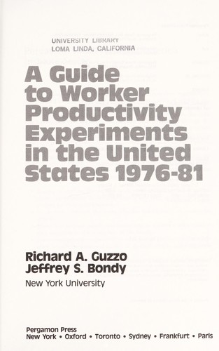 A Guide to Worker Productivity Experiments in the United States 1976-81