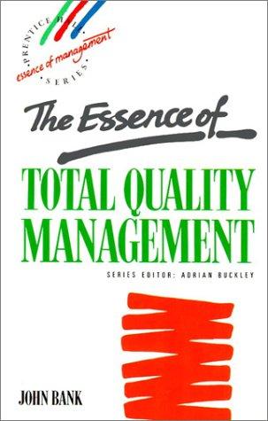 The essence of total quality management