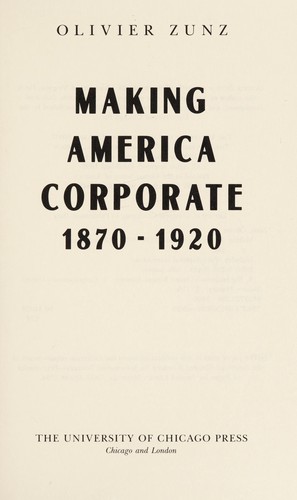 Making America Corporate 1870-1920