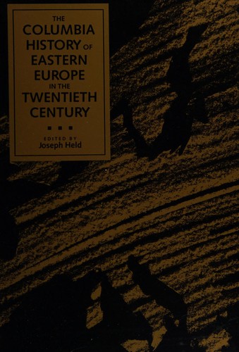 The Columbia history of Edstern Europe in the twentieth centry