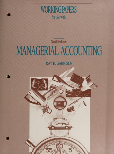 Managerial Accounting. Concepts for Planning, Control, Decision Making