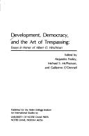Development, Democracy, and the Art of Trespassing