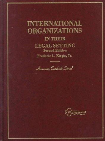 International organizations in their legal setting