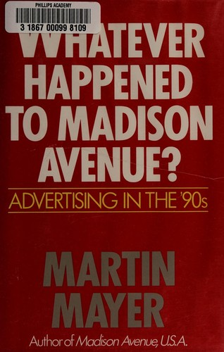 Whatever Happened to Modison Avenue ?