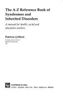The A-Z reference book of syndromes and inherited disorders