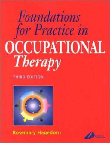 Foundations for practice in occupational therapy