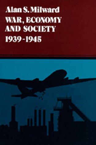 War, Economy and Society: 1939 - 1945