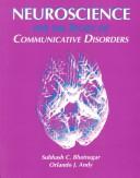 Neuroscience for the study of communicative disorders