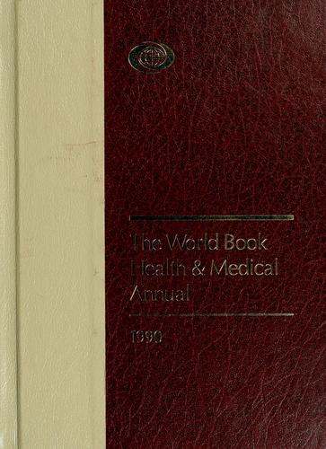 The World Book Health & Medical Annual 1990