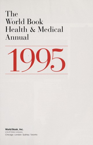 The World Book Health & Medical Annual 1995