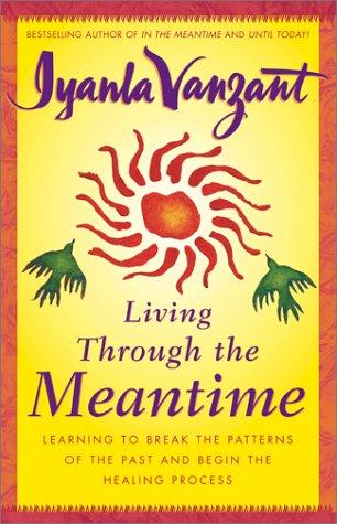 Living through the meantime