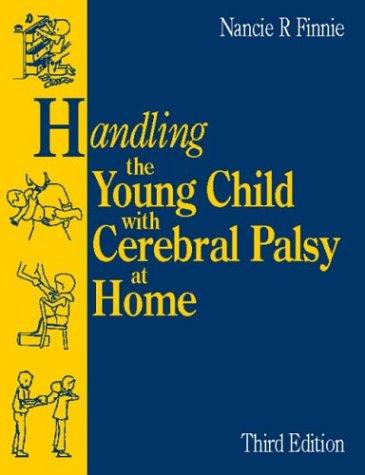 Handling the Young Child with Cerebral palsy at home