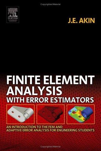 Finite element analysis with error estimators