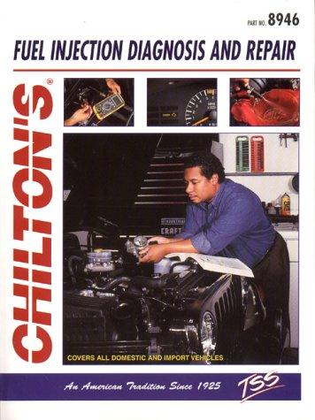 Chilton's fuel injection diagnosis and repair