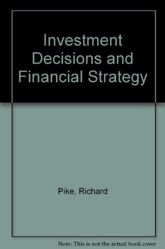 Investment decisions and financial strategy