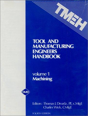 Tool and Manufacturing Engineers Handbook.Vol.1