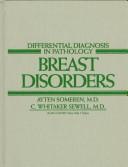 Differential diagnosis in pathology: breast disorders