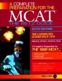 MCAT a complete preparation for the medical college admission test: the betz guide