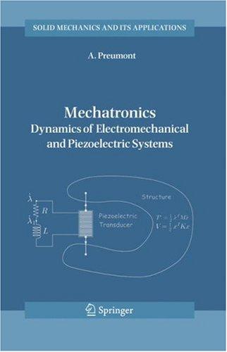 Mechatronics. Dynamics of electromechanical and piezoelectric systems