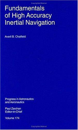 Fundamentals of high accuracy inertial navigation