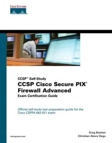 CCSP Cisco secure PIX firewall advanced exam certification guide