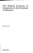 The political economy of integration in the European community