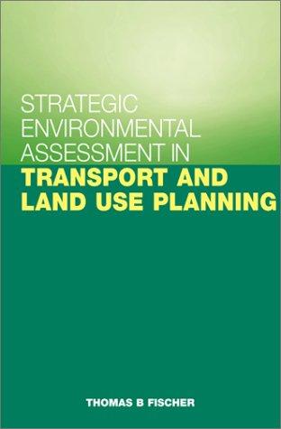 Strategic environmental assessment in transport and land use planning
