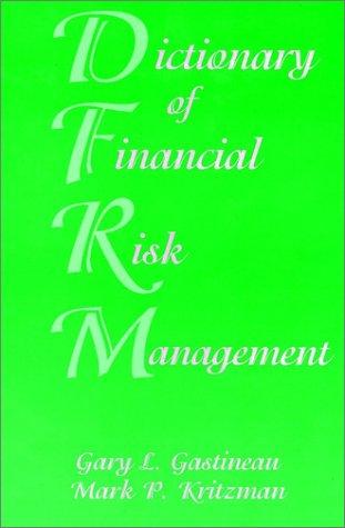 The Dictionary of financial risk management