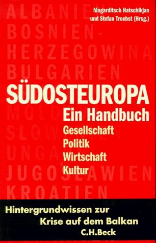 Sudosteuropa. Gesellschaft, politik, wirtschikjan kultur