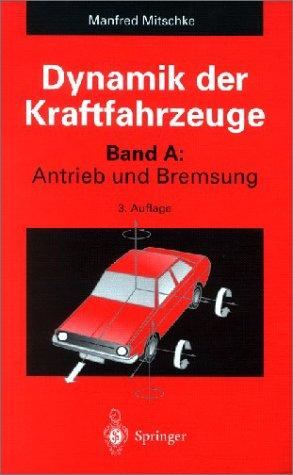 Dynamik der Kraftfahrzeuge.Band A