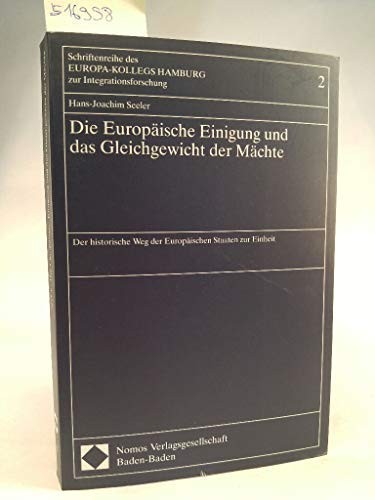 Die Europaische Einigung und das Gleichgewicht der Machte