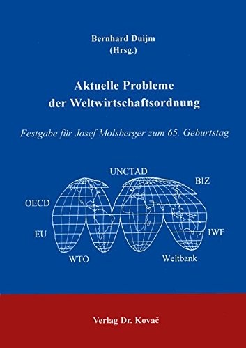 Aktuelle Probleme der Weltwirtschaftsordnung