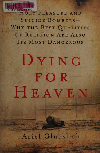 Dying for heaven