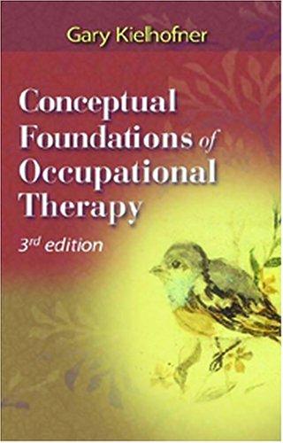 Conceptual Foundations of Occupational Therapy