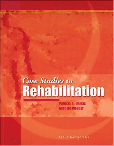 Case studies in rehabilitation